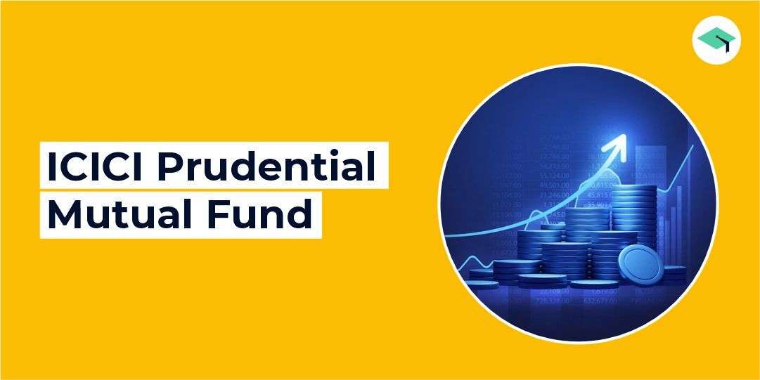ICICI Prudential Mutual Fund: NAV, Performance & Latest MF Schemes