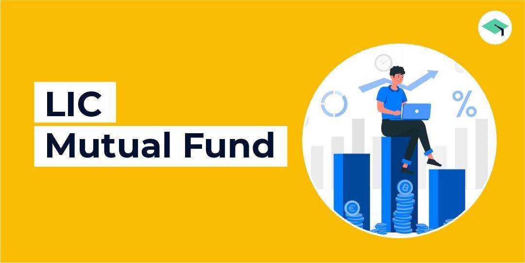LIC Mutual Fund: Invest in High-Performing Funds