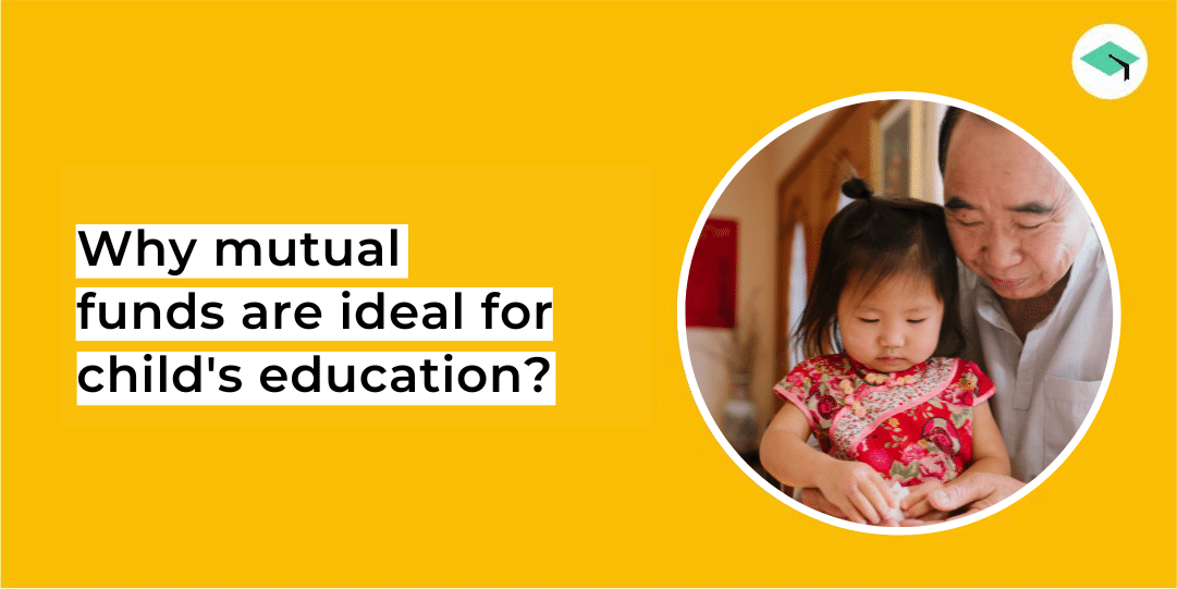 Why mutual funds are ideal to fund your child's education?