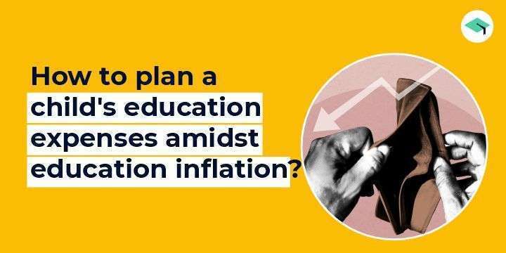 How to plan a child's education expenses amidst education inflation