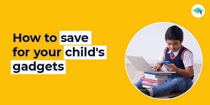 How to save for child's gadgets?