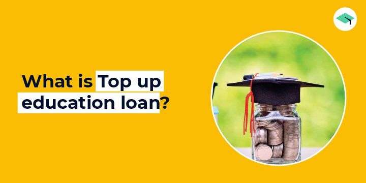 What are Top up education loans