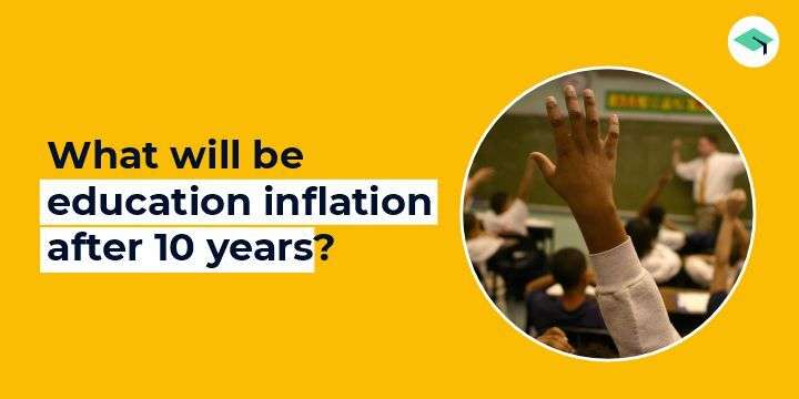 What will be education inflation after 10 years