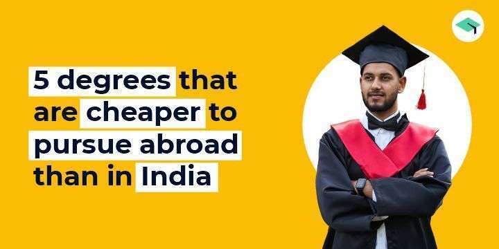 degrees that offer better ROI abroad than in India