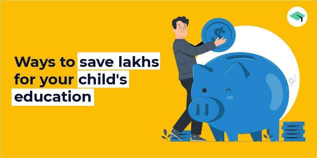 save lakhs to child education