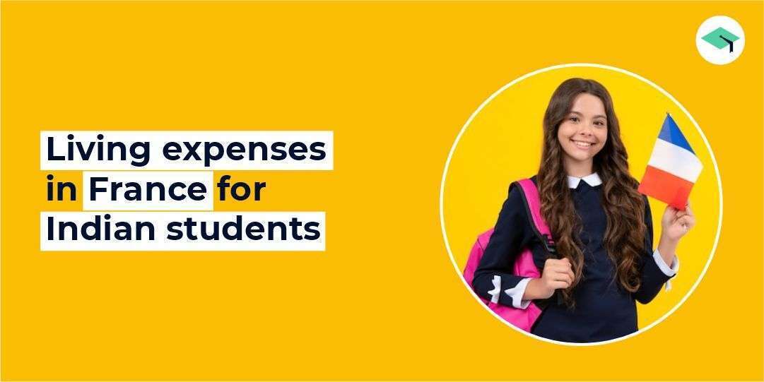 Living expenses in France for Indian students