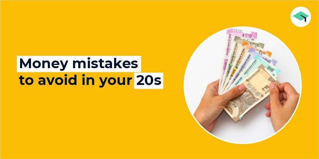 Money mistake to avoid in your 20s