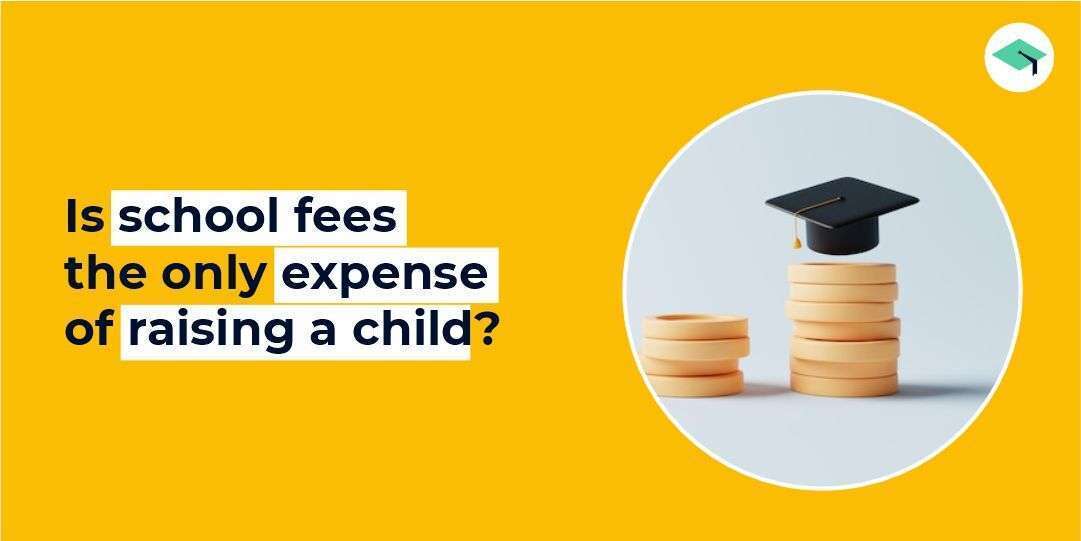 School fees the only expense of raising a child