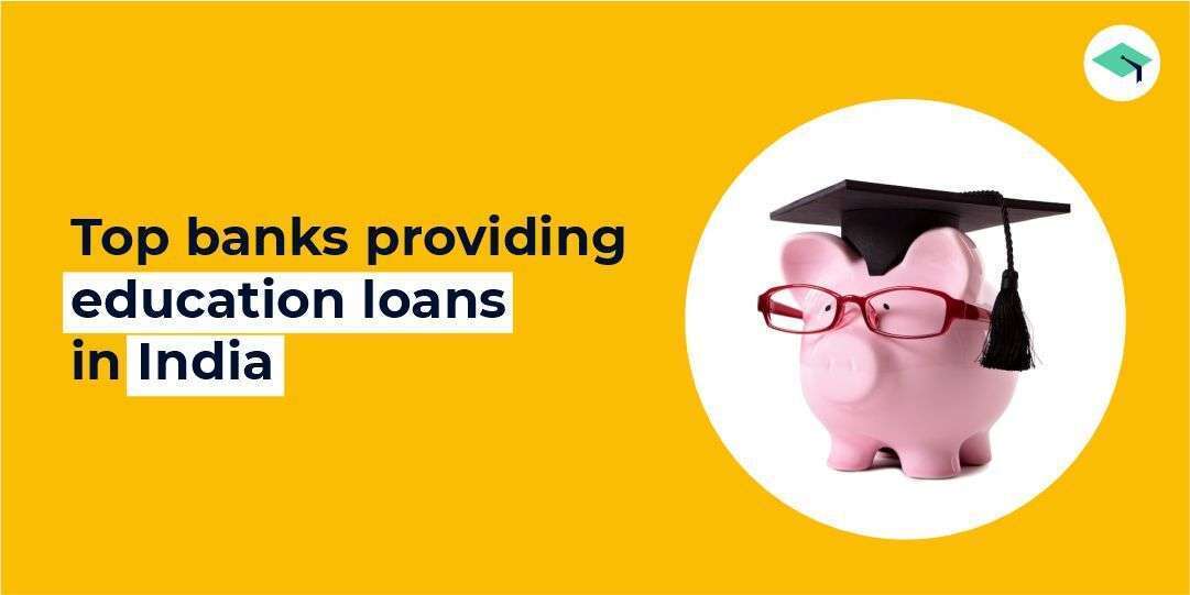 banks providing education loans in India
