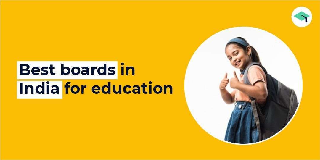 Top Education Boards in India: How to choose the right one?