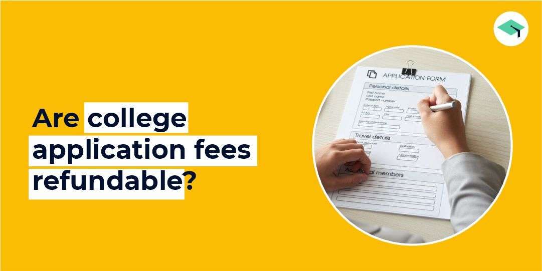 Find out if college application fees are refundable