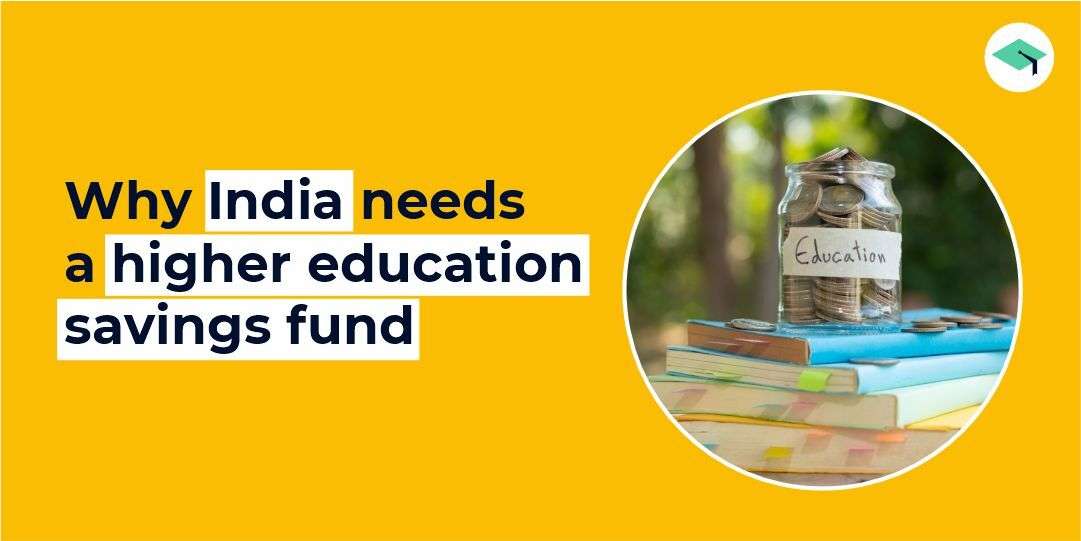 India need a higher education savings fund. Find out why!
