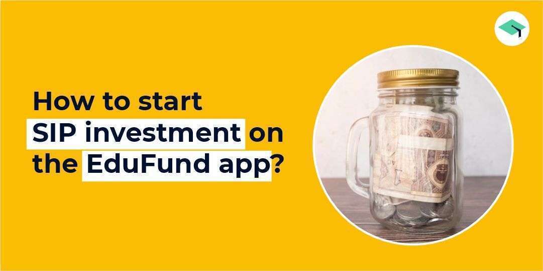 start sip investment on the edufund app