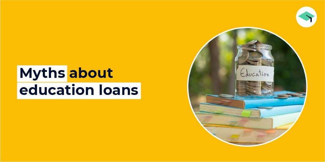Myths about education loan