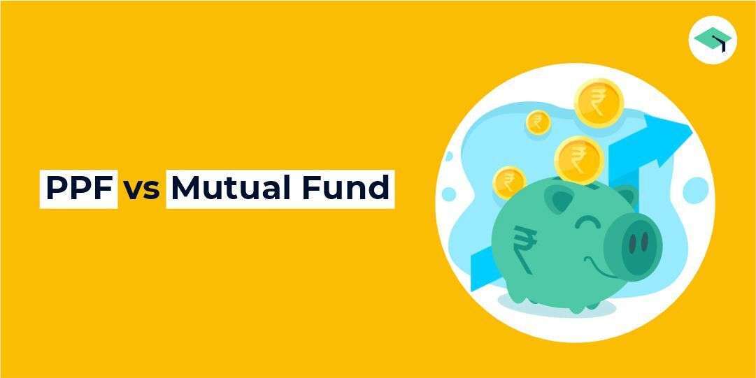 PPF vs Mutual fund. Which is better?