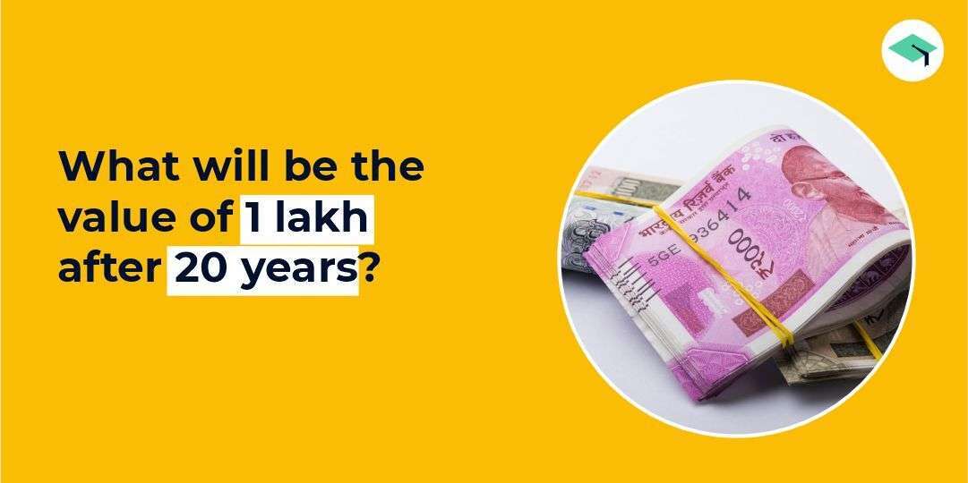 What will be the value of 1 lakh after 20 year