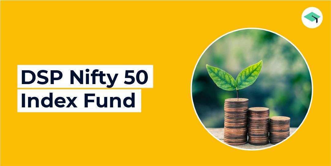 DSP Nifty 50 Index Fund. Who should invest?