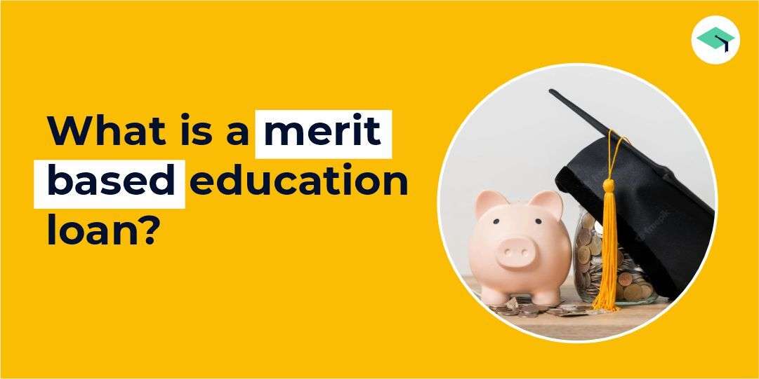 Merit based education loans