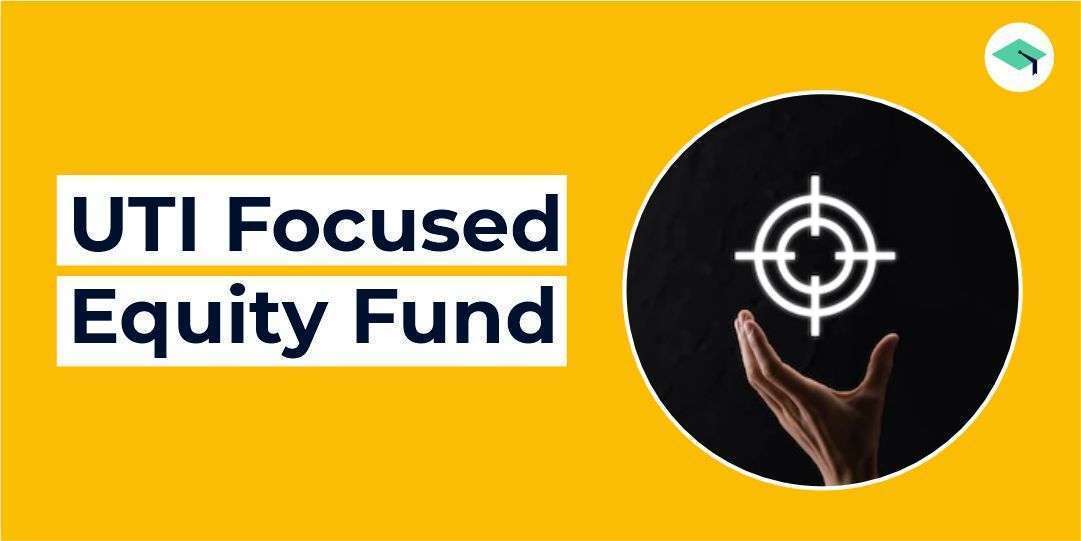 UTI Focused Equity Mutual Fund