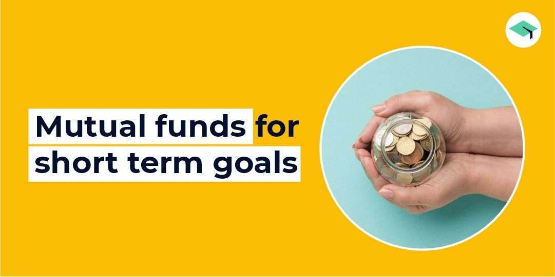 Mutual funds for short-term goals