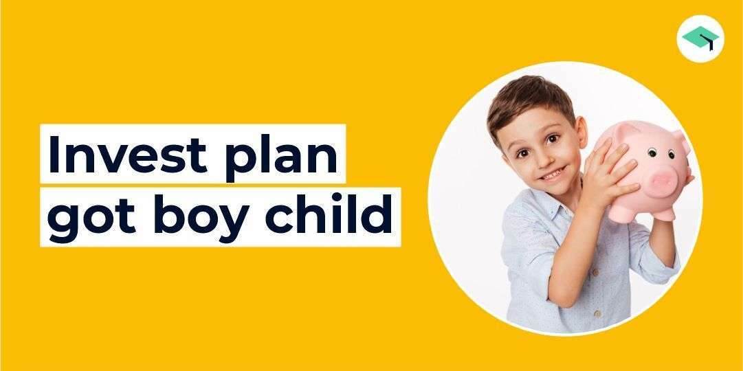 Investment plans for boy child