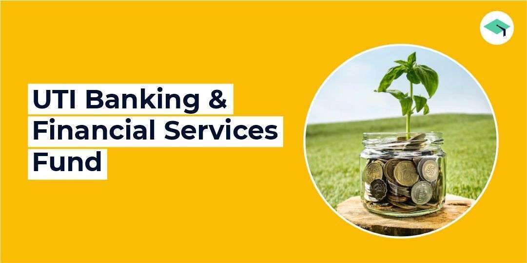 UTI Banking & Financial Services Fund