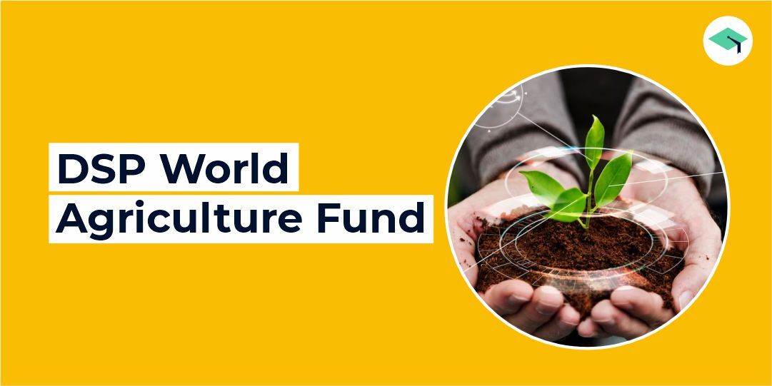 DSP World Agriculture Fund