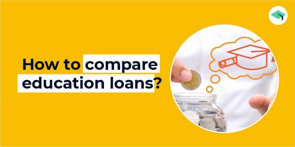 How to compare education loans