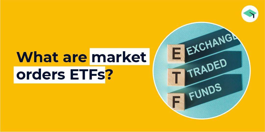 Market orders in ETFs