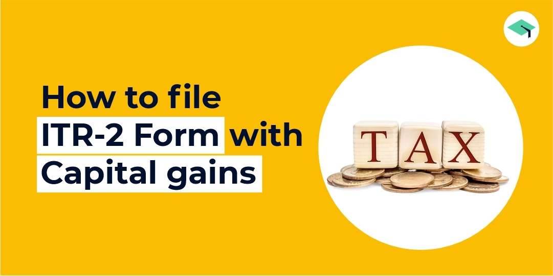 How to file ITR-2 Form