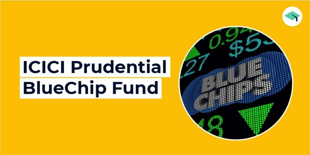 Icici Prudential Bluechip Fund Overview And Performance 0986