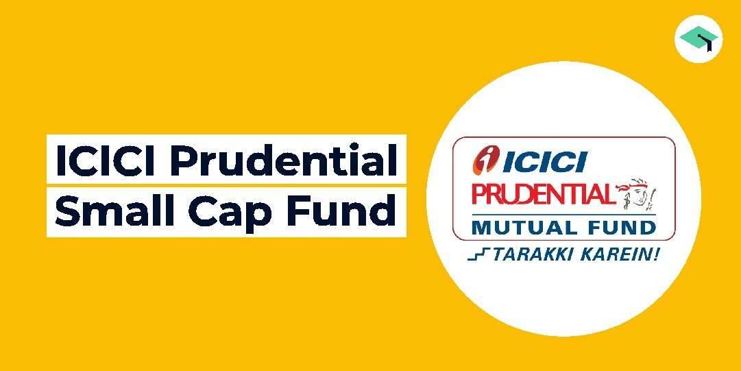 ICICI Prudential Small Cap Fund