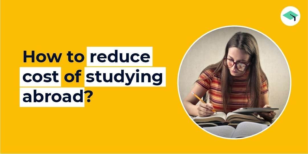 How to reduce the cost of studying abroad?
