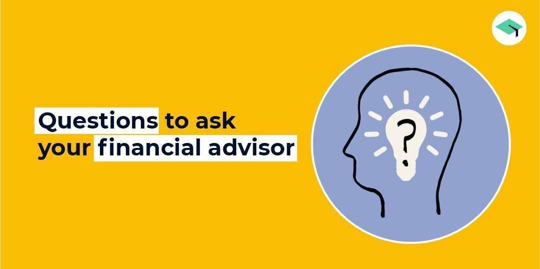 questions to ask financial advisor