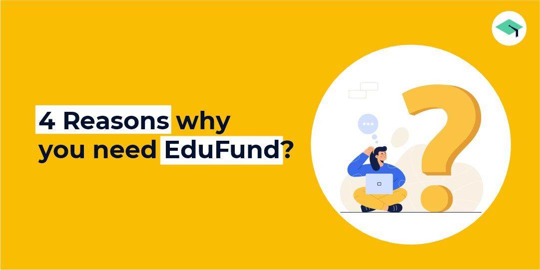 reasons why you need EduFund in India