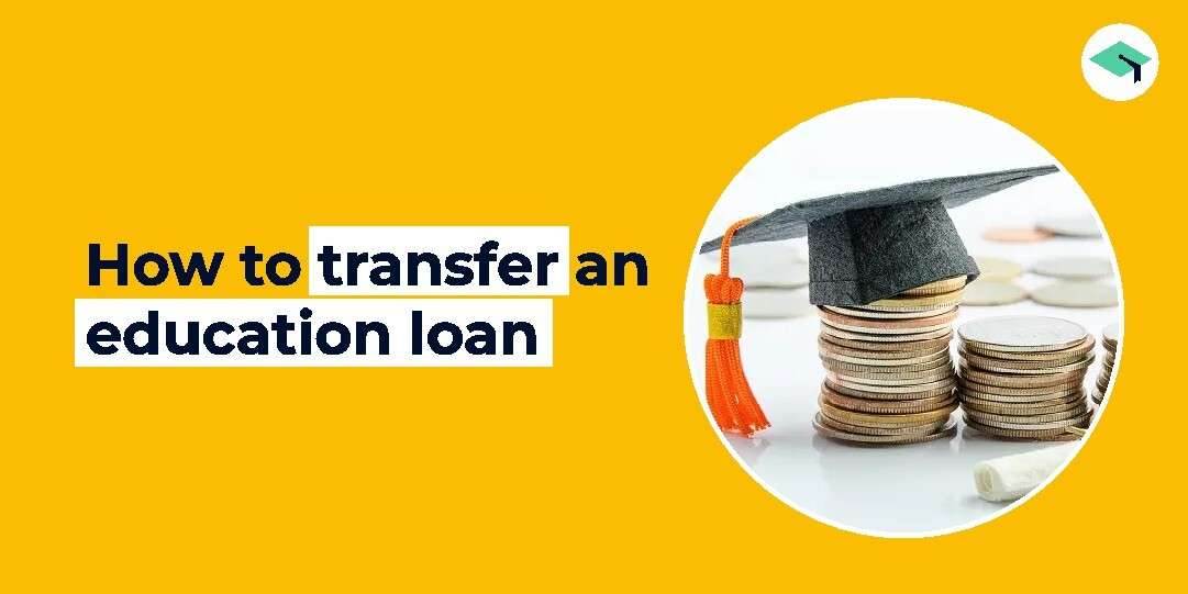 How to transfer an education loan