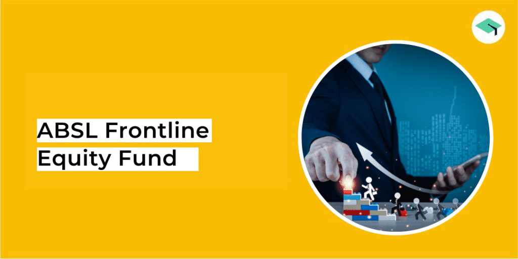 ABSL Frontline Equity Fund