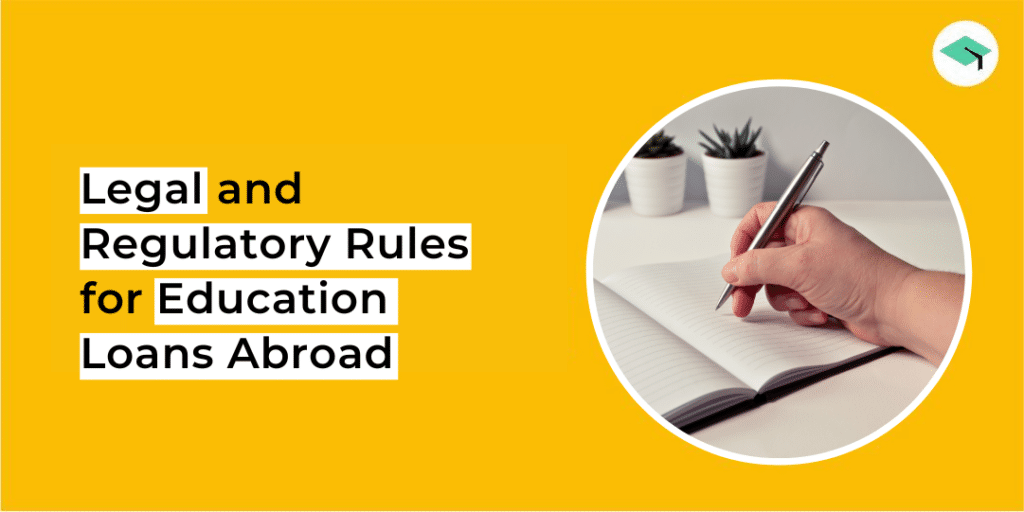 Legal and Regulatory Rules for Education Loans Abroad