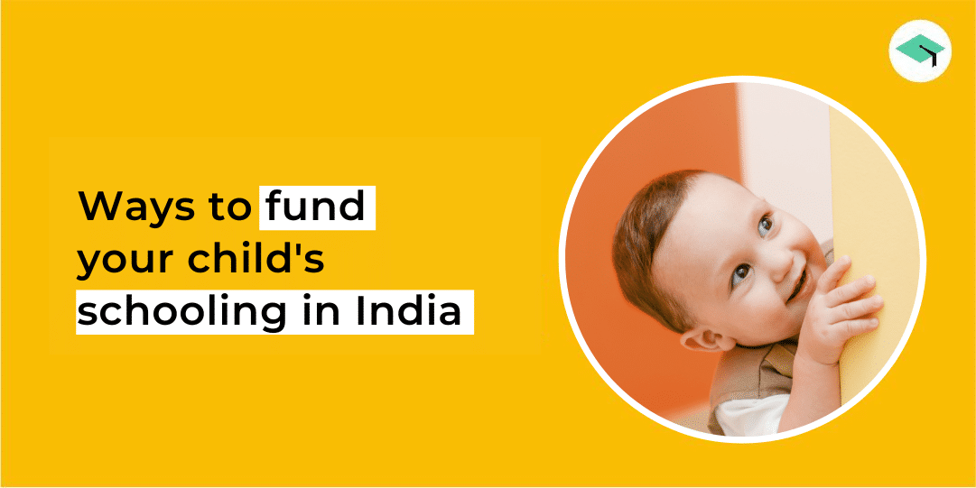 ways to fund your child schooling in India