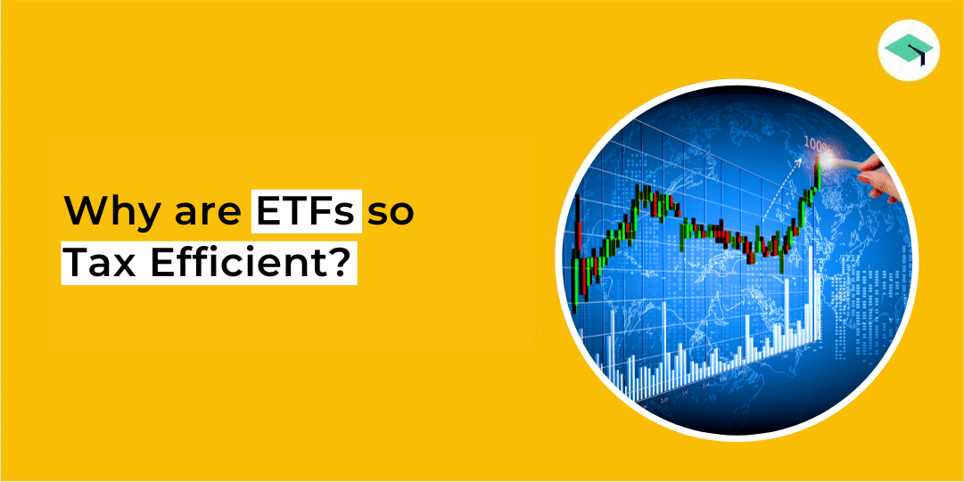 Why are ETFs so tax efficient?