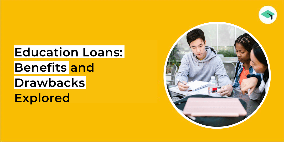 The Pros and Cons of Taking Education Loans