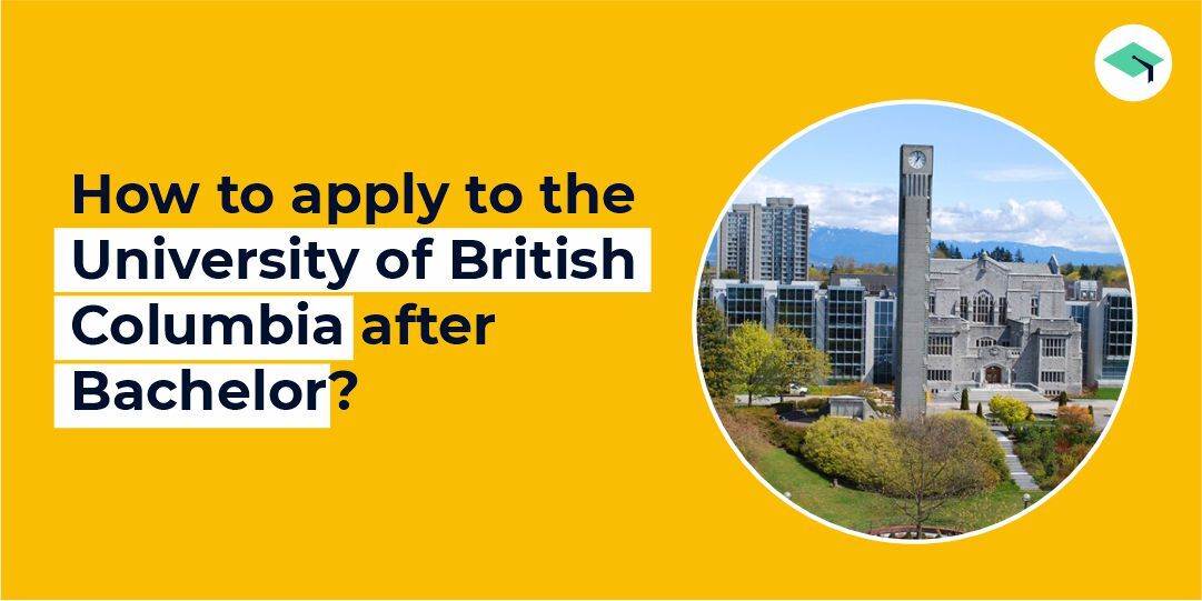 How to apply to the University of British Columbia after Bachelor