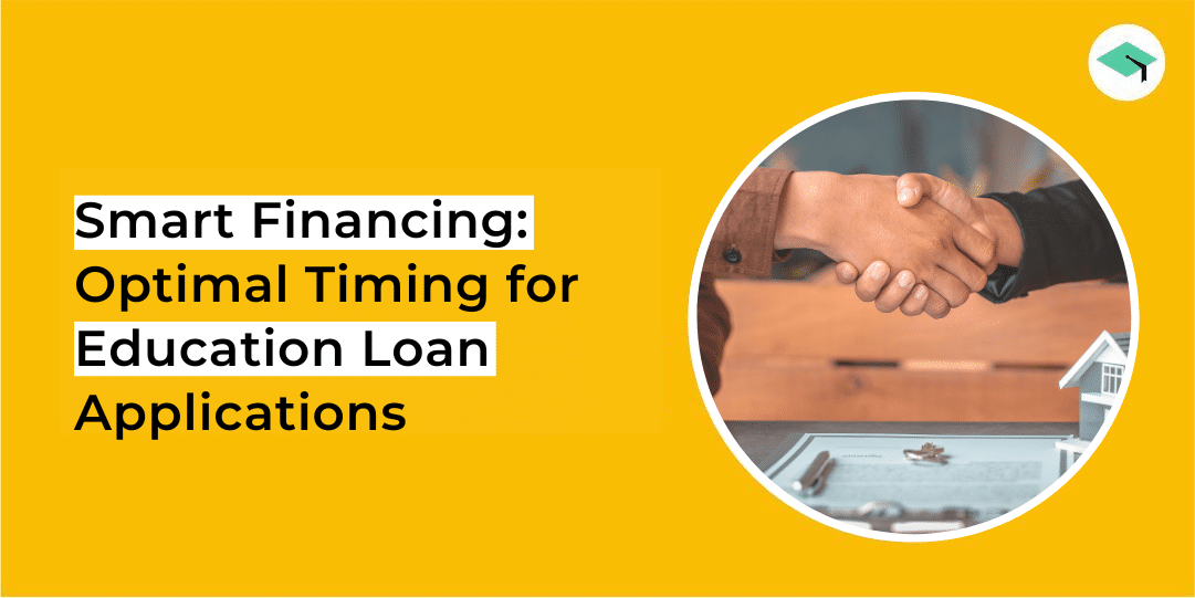 Smart Financing Optimal Timing for Education Loan Applications