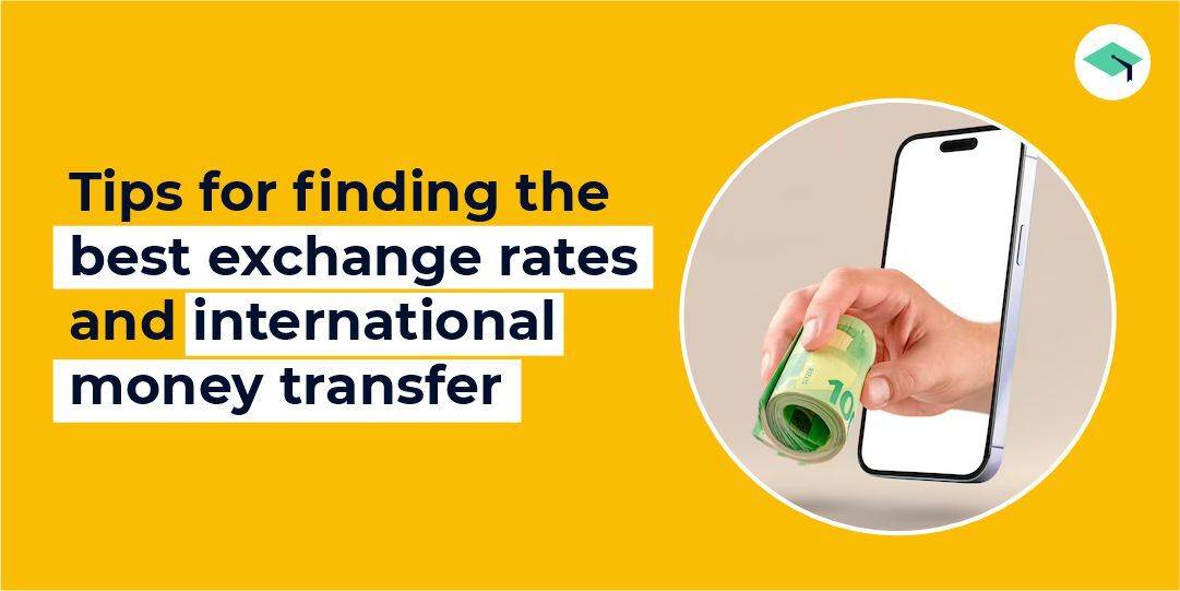 Tips for finding the best exchange rates and international money transfer