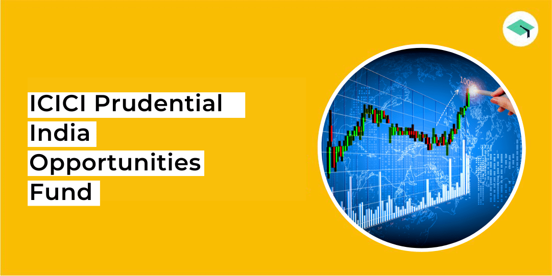 ICICI Prudential India Opportunities Fund
