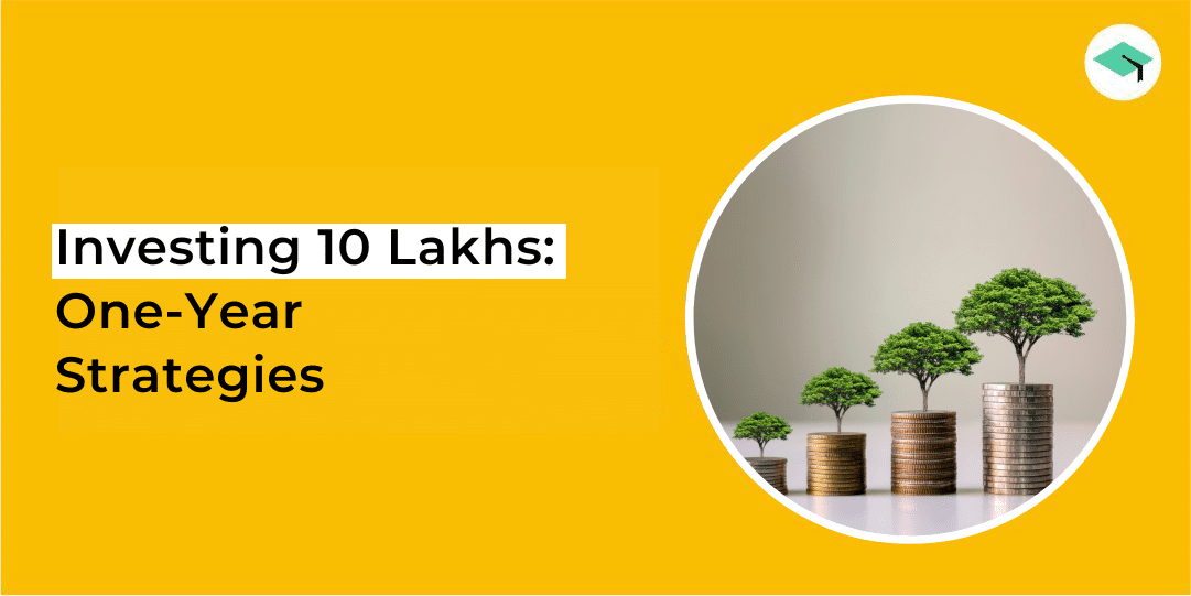 Investment Options for 10 Lakhs in India in 1 Year