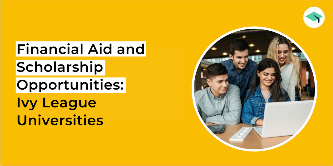 Financial Aid and Scholarship Opportunities for International Students at Ivy League Universities
