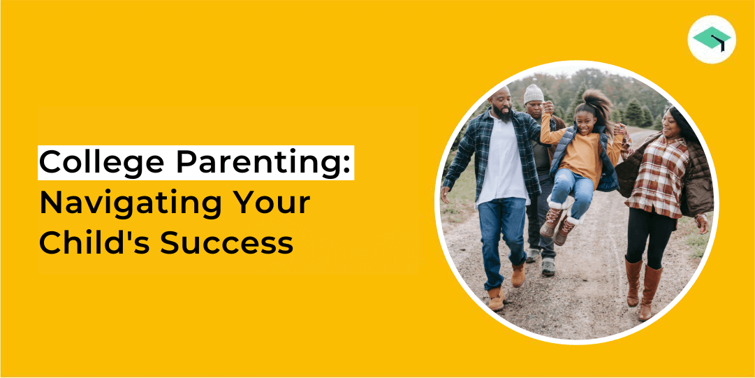 College Parenting: Navigating Your Child's Success
