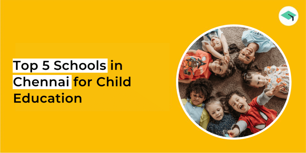 top 5 schools in chennai for child education