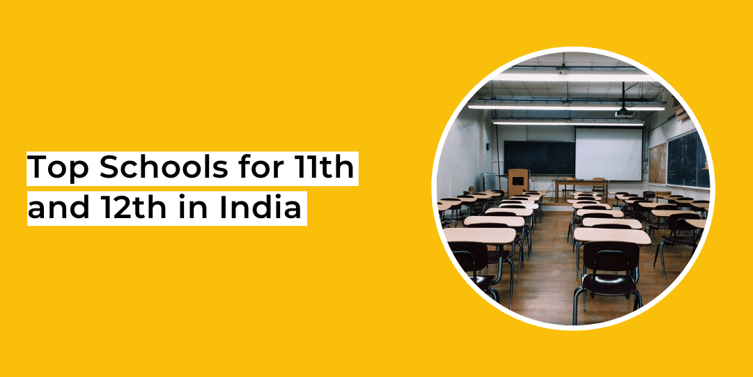 Best Schools for 11th and 12th in India: Admissions, Fees & More